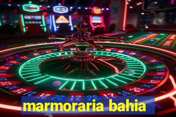 marmoraria bahia